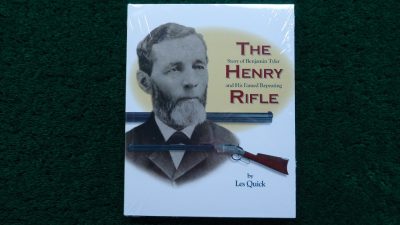 1B THE HENRY RIFLE BOOK BY LES QUICK